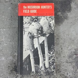 The Mushroom Hunters Field Guide by Alexander H Smith, copyright 1958
